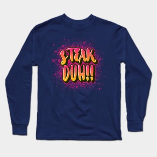 Steak Duh!! Long Sleeve T-Shirt